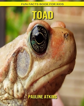 Toad: Fun Facts Book for Kids