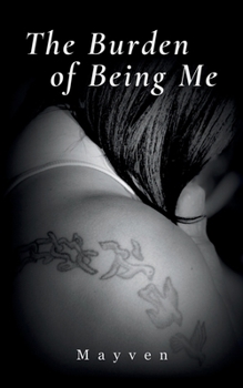 Paperback The Burden of Being Me Book