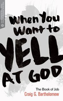 Paperback When You Want to Yell at God: The Book of Job Book