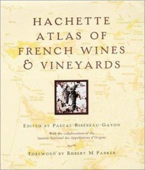 Hardcover Hachette Atlas of French Wines & Vineyards Book