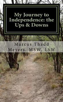 Paperback My Journey to Independence: the Ups & Downs Book