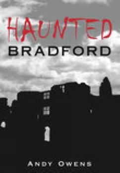 Paperback Haunted Bradford Book