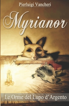 Paperback Myrianor: Le Orme del Lupo d'Argento [Italian] Book