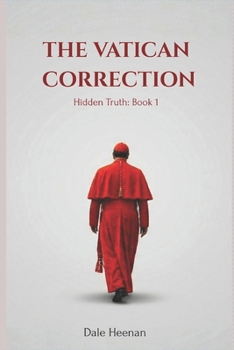 Paperback The Vatican Correction (Hidden Truth) Book