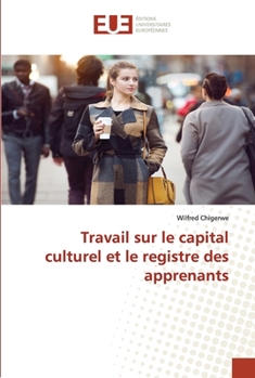 Paperback Travail sur le capital culturel et le registre des apprenants [French] Book
