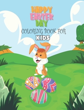 Paperback Happy Easter Day Coloring Book For Kids: nice fun coloring book for kids age 4-8 years Book