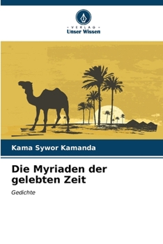Die Myriaden der gelebten Zeit: Gedichte (German Edition)