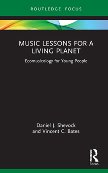 Hardcover Music Lessons for a Living Planet: Ecomusicology for Young People Book