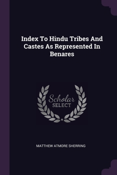 Paperback Index To Hindu Tribes And Castes As Represented In Benares Book