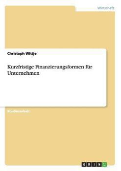 Paperback Kurzfristige Finanzierungsformen für Unternehmen [German] Book