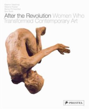 Paperback After the Revolution: Women Who Transformed Contemporary Art Book