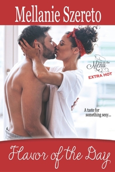 Flavor of the Day (Love on the Menu...Extra Hot)