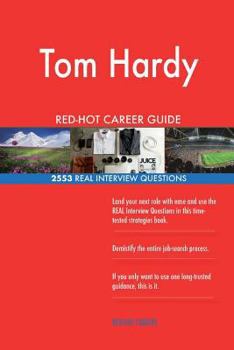 Paperback Tom Hardy RED-HOT Career Guide; 2553 REAL Interview Questions Book