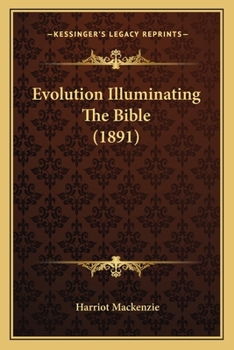 Paperback Evolution Illuminating The Bible (1891) Book
