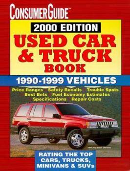 Paperback Used Car & Truck Book 2000: 1990-2000 Cars, Trucks, Minivans, Suvs (Consumer Guide Used Car & Truck Book) Book