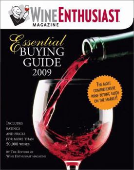 Paperback Wine Enthusiast Essential Buying Guide 2009: Includes Ratings for More than 50,000 Wines! Book