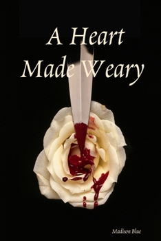 Paperback A Heart Made Weary Book