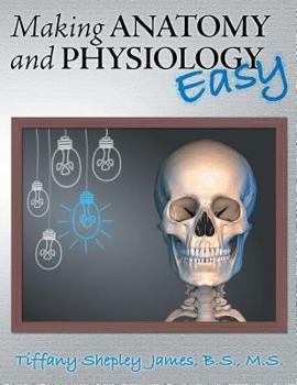 Paperback Making Anatomy and Physiology Easy Book