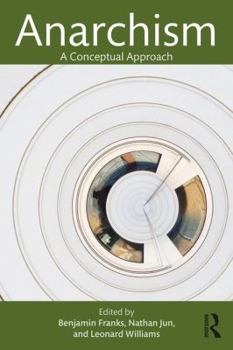 Paperback Anarchism: A Conceptual Approach Book
