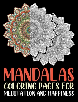 Paperback Mandalas Coloring Pages For Meditation And Happiness: Beginner-Friendly & Relaxing Mandalas Art Activities ... on High-Quality Perforated Paper for Ad [Large Print] Book