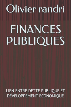 Paperback Finances Publiques: Lien Entre Dette Publique Et Développement Economique [French] Book