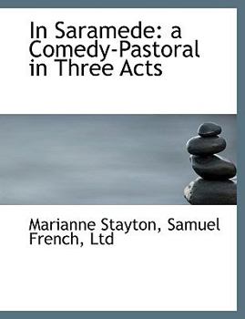 Paperback In Saramede: A Comedy-Pastoral in Three Acts Book