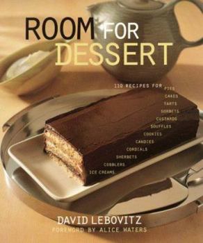 Hardcover Room for Dessert: 110 Recipes for Cakes, Custards, Souffles, Tarts, Pies, Cobblers, Sorbets, Sherbets, Ice Creams, Cookies, Candies, and Book