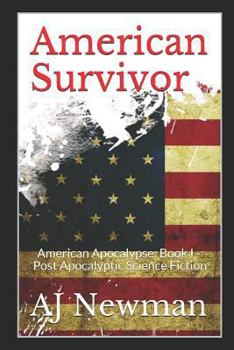 Paperback American Survivor: American Apocalypse: Book I - Post Apocalyptic Science Fiction Book