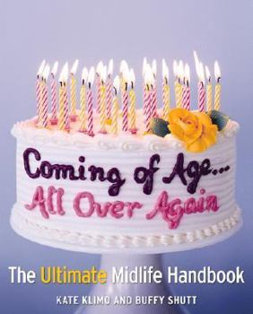 Paperback Coming of Age... All Over Again: The Ultimate Midlife Handbook Book