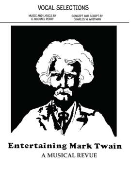 Paperback Entertaining Mark Twain - Vocal Selections/Song Book: A Family Musical Revue Book