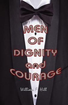 Paperback Men of Dignity and Courage Book