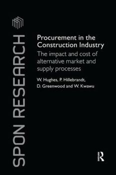 Paperback Procurement in the Construction Industry: The Impact and Cost of Alternative Market and Supply Processes Book