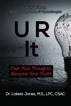 Perfect Paperback U R It - Own Your Thoughts, Become Your Truth! Book