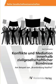 Paperback Konflikte und Mediation innerhalb zivilgesellschaftlicher Bündnisse [German] Book