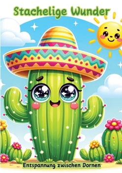 Stachelige Wunder: Entspannung zwischen Dornen (German Edition)