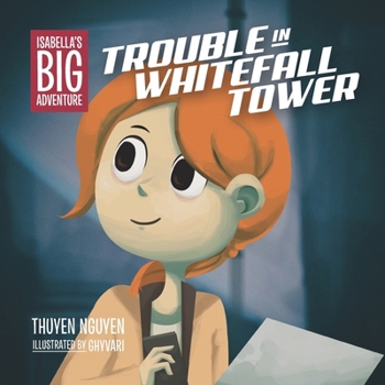 Paperback Isabella's Big Adventure: Trouble in Whitefall Tower Book