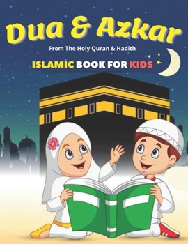 Paperback Dua & Azkar Islamic Book For Kids: Boys/Girls, Learning The Virtue Of Duas (Supplications) To Allah, English Arabic Transliteration & Translation From Book