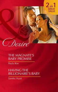 Paperback The Magnate's Baby Promise. Paula Roe. Having the Billionaire's Baby Book