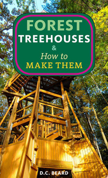 Paperback Forest Treehouses & How to Make Them Book