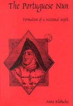 Hardcover The Portuguese Nun: Formation of a National Myth Book