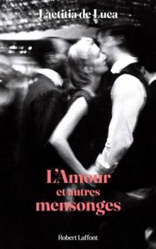 Paperback L'Amour et autres mensonges [French] Book