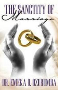 Paperback The Sanctity of Marriage Book