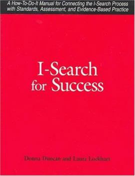 Paperback I-Search for Success: A How-To-Do-It Manual for Connecting the I-Search Process with Standards, Assessment, and Evidence-Based Practice [With CDROM] Book