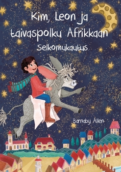 Paperback Kim, Leon ja taivaspolku Afrikkaan: Selkomukautus [Finnish] Book