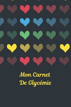 Paperback Carnet de Glyc?mie: Carnet de glyc?mie: Journal de bord pour noter, suivre et contr?ler votre taux de glyc?mie au quotidien pendant 2 ans [French] Book