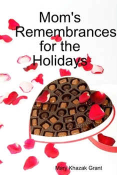 Paperback Mom's Remembrances for the Holidays: A Memoir Collection Book