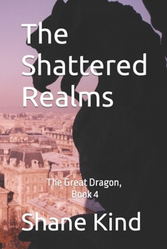 Paperback The Shattered Realms: The Great Dragon, Book 4 Book