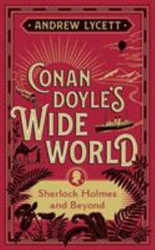 Hardcover Conan Doyle's Wide World: Sherlock Holmes and Beyond Book