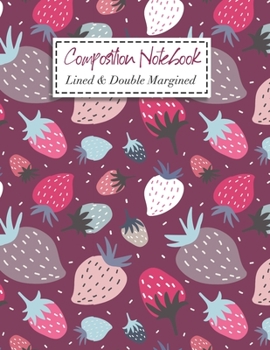 Paperback Composition Notebook: Lined & Double Margined Exercise Book - School & College Work Journal - Strawberry Book