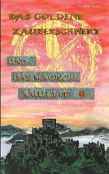 Paperback Das goldene Zauberschwert: und das magische Amulett [German] Book